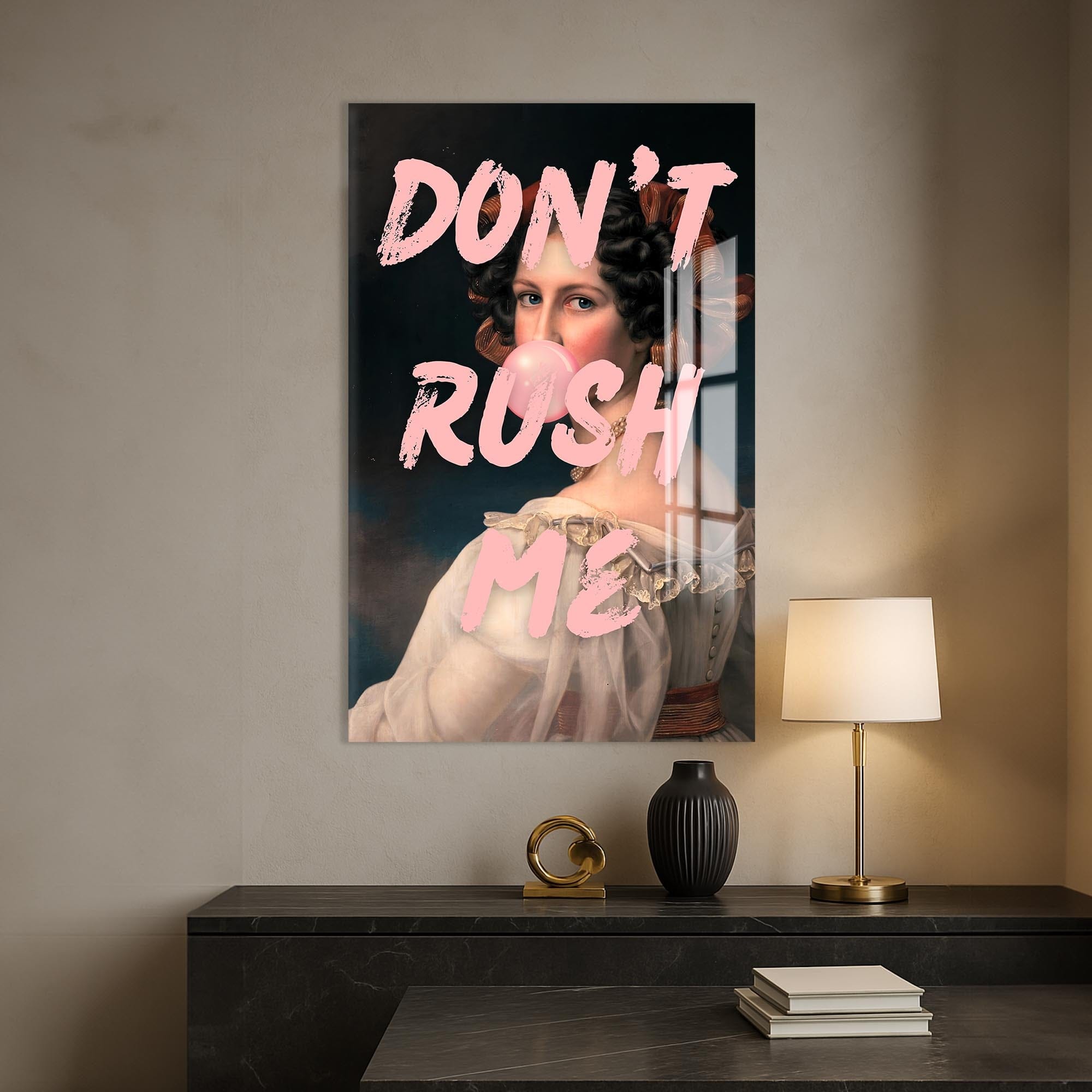Artronauts Glass Print Don't Rush Me - Tempered Glass Wall Art