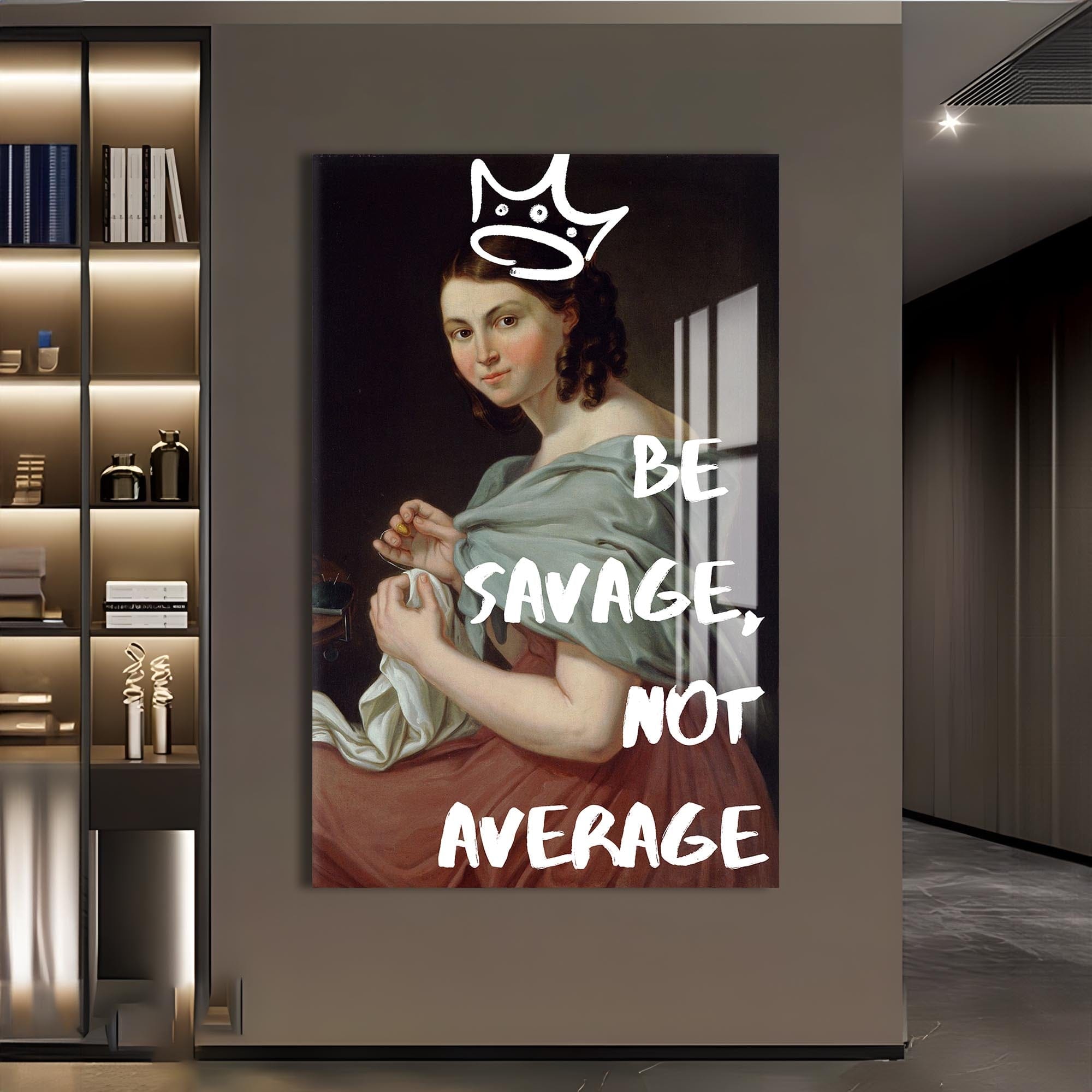 Artronauts Glass Print Be Savage - Tempered Glass Wall Art