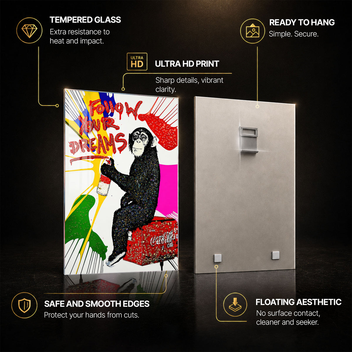 Follow Your Dreams Chimp — tempered glass, ultra HD print, ready to hang