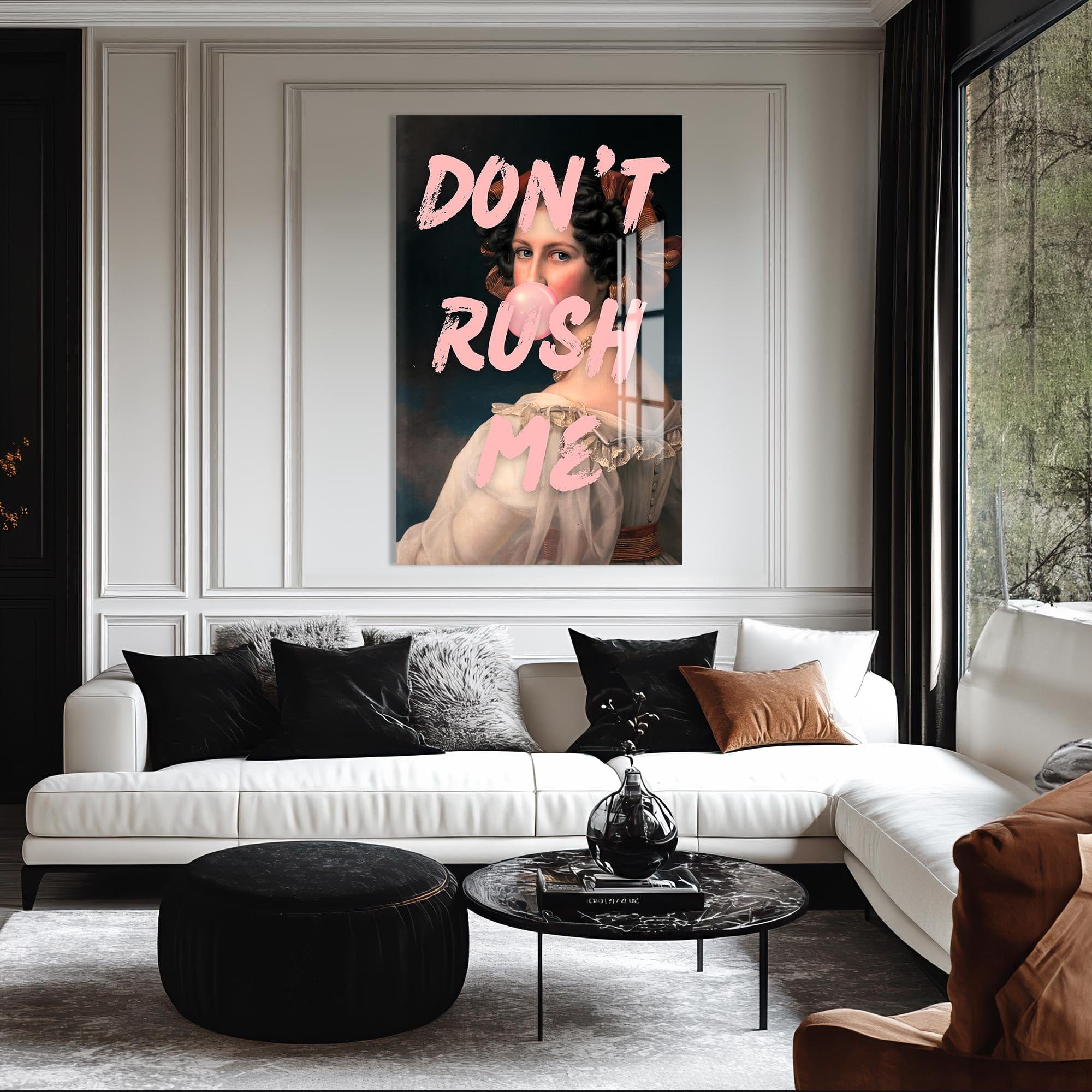 Artronauts Glass Print Don't Rush Me - Tempered Glass Wall Art