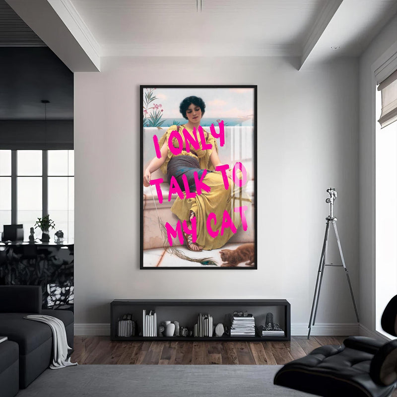 Artronauts Glass Print S | 72x46 cm | 28.3"x18.1" / Black I Only Talk To My Cat - Tempered Glass Wall Art