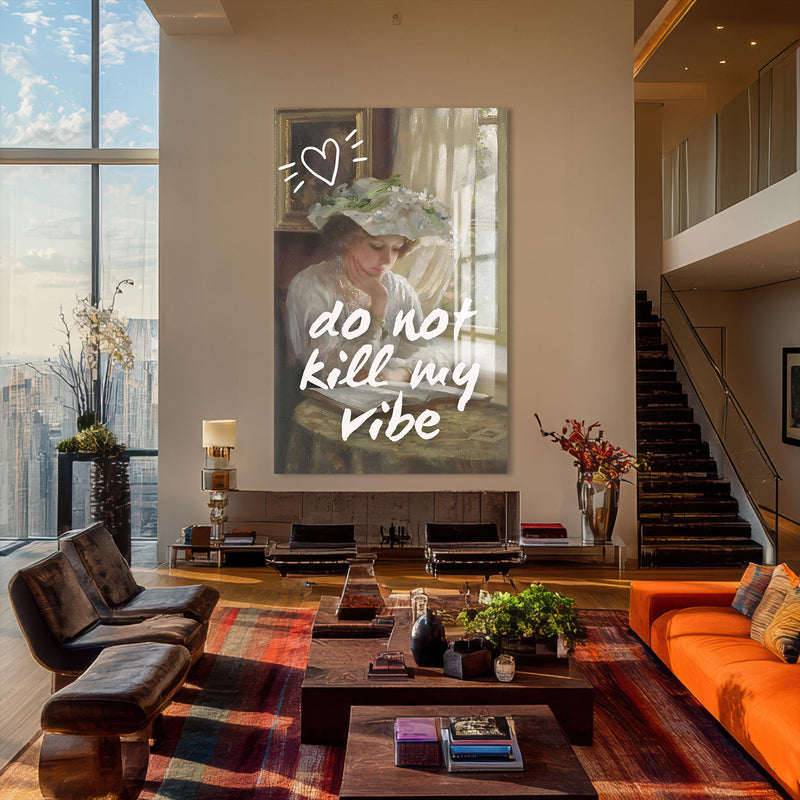Artronauts Glass Print Do Not Kill My Vibe - Tempered Glass Wall Art