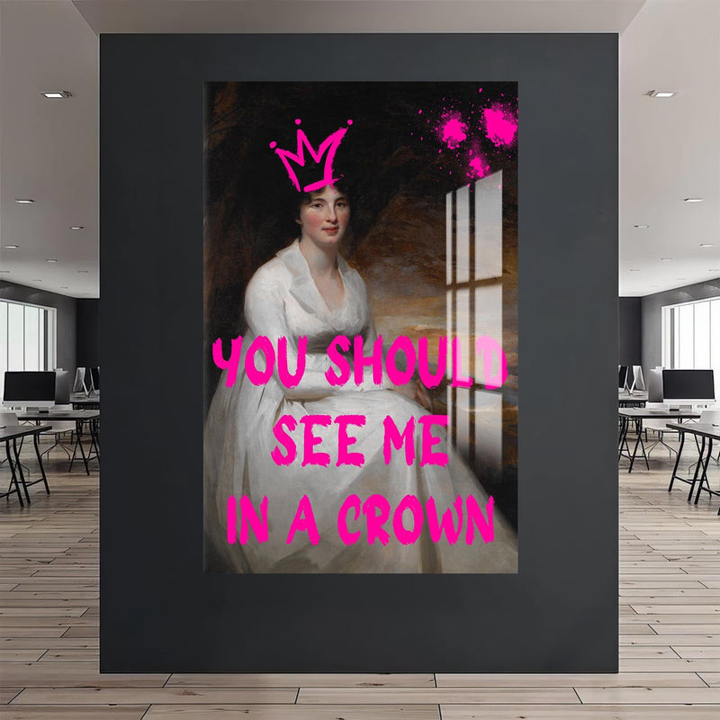 Artronauts Glass Print See Me Crowned - Tempered Glass Wall Art