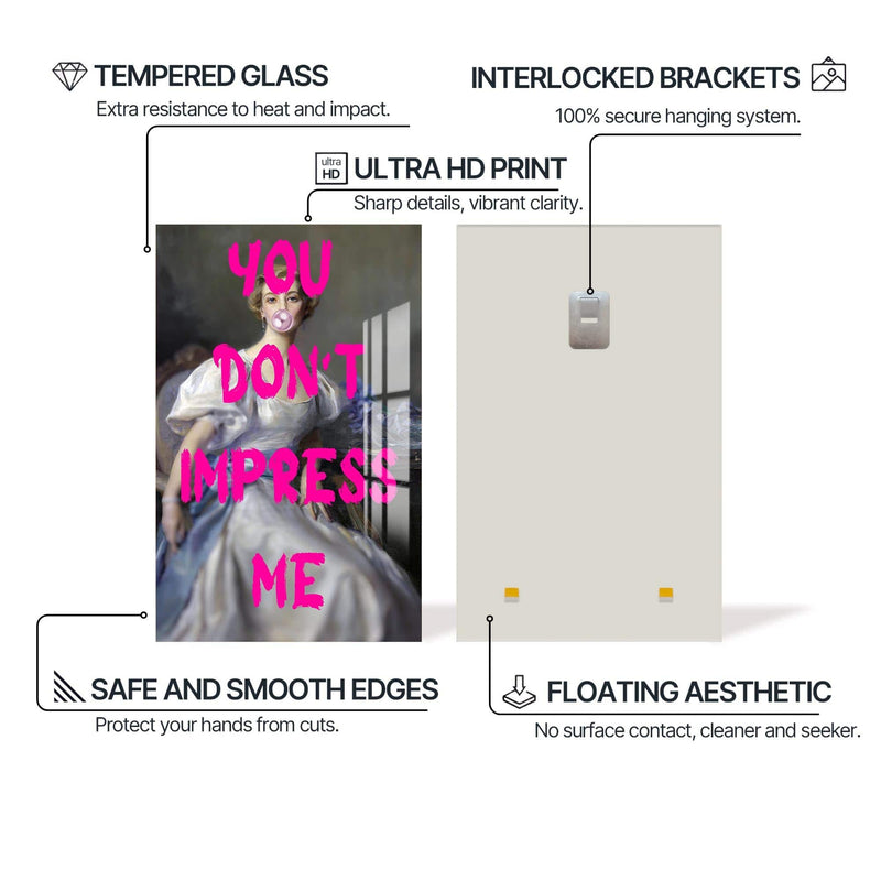 Artronauts Glass Print Don’t Impress Me - Tempered Glass Wall Art