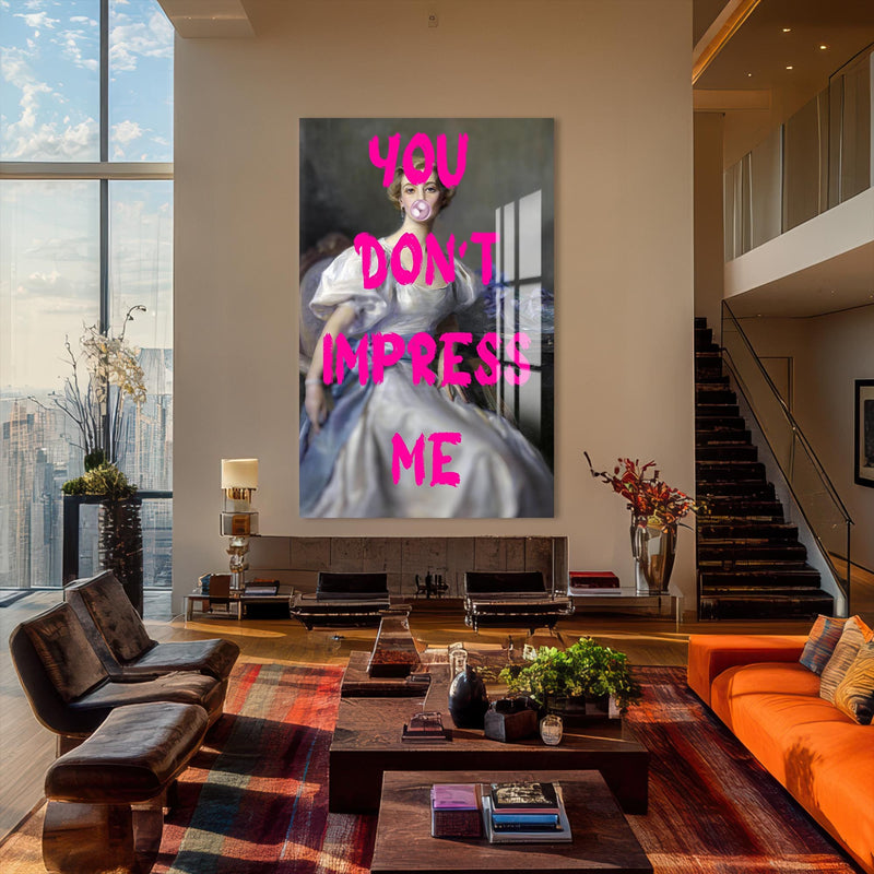 Artronauts Glass Print Don’t Impress Me - Tempered Glass Wall Art