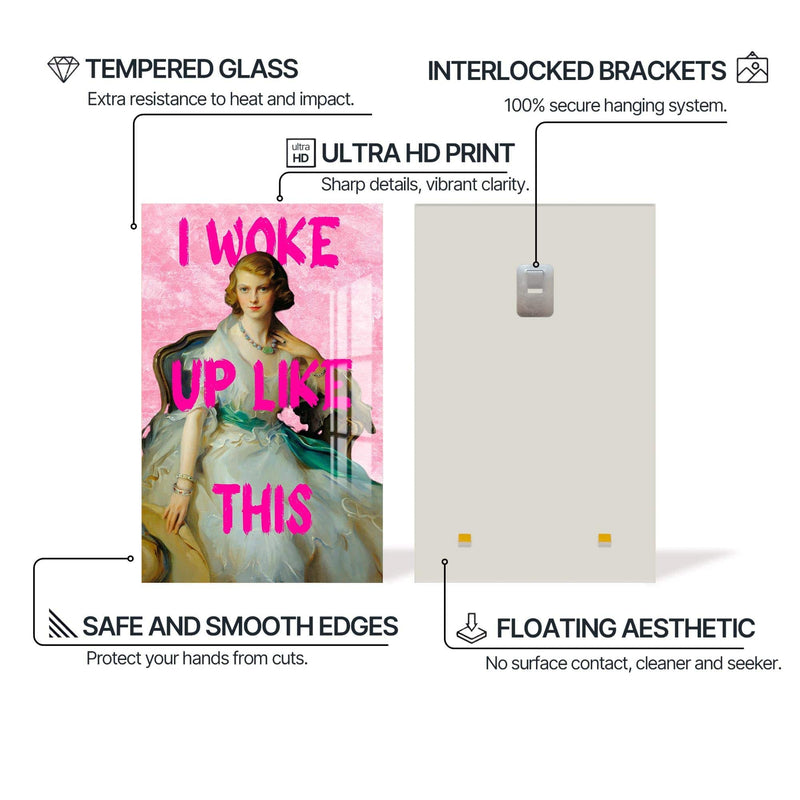 Artronauts Glass Print I Woke Up Like This - Tempered Glass Wall Art
