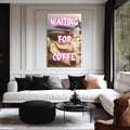 Artronauts Glass Print Waiting For Coffee - Tempered Glass Wall Art
