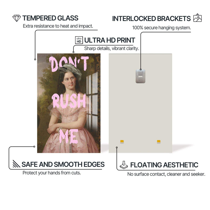 Artronauts Glass Print Don’t Rush Me - Tempered Glass Wall Art
