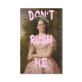 Artronauts Glass Print Don’t Rush Me - Tempered Glass Wall Art