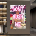 Artronauts Glass Print Don’t Rush Me - Tempered Glass Wall Art