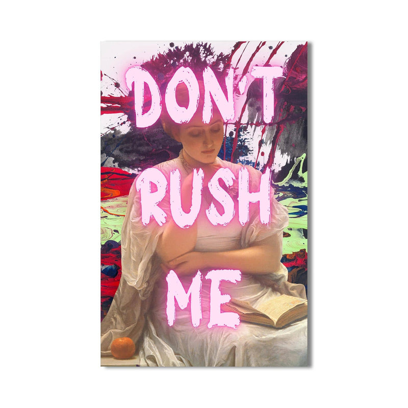 Artronauts Glass Print Don’t Rush Me - Tempered Glass Wall Art