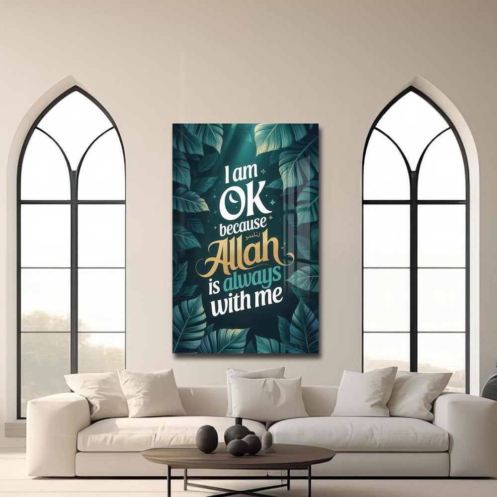 Artronauts Glass Print Allah Is Always With Me- Islamic Tempered Glass Wall Art