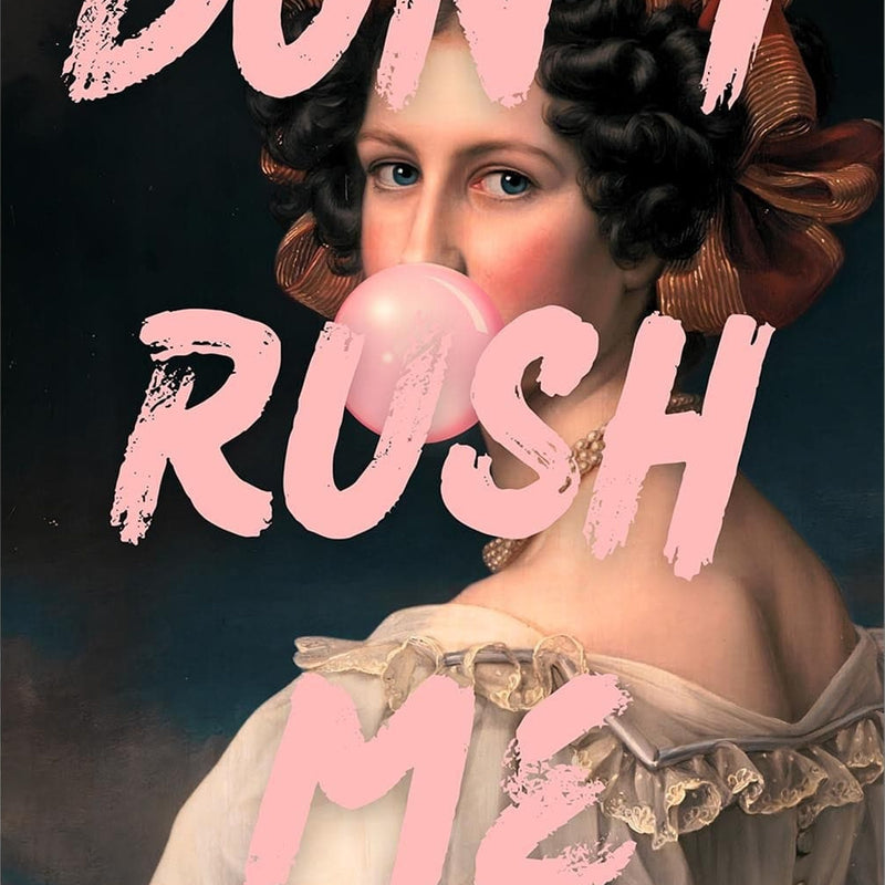Don't Rush Me - Tempered Glass Wall Art